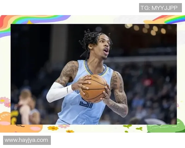 贾莫兰特的篮球之路与未来展望：从新星到传奇的成长历程